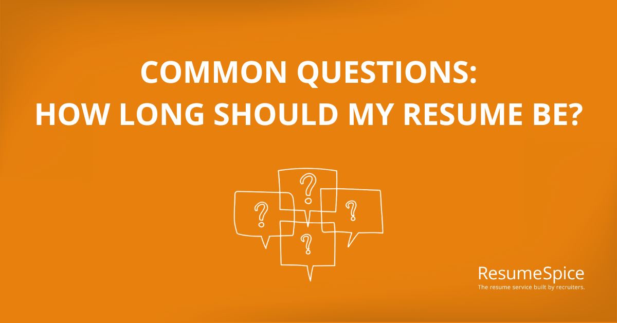 Recruiter-Approved Guidelines for the Ideal Resume Length